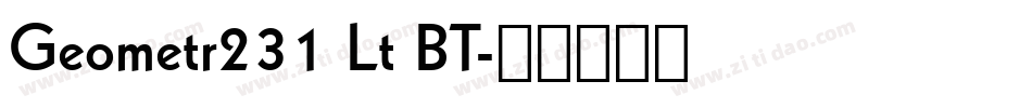 Geometr231 Lt BT字体转换